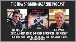 Podcast Exclusive: Mixing Thin Lizzy's Live And Dangerous With Sound Engineer Ben Findlay