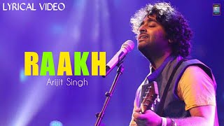 RAAKH (LYRICS) - Shubh Mangal Zyada Saavdhan | Arijit Singh | Ayushmann Khurrana | Tanishk-Vayu