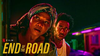 End Of The Road | Trailer | Netflix 2022