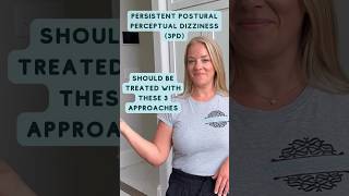 BEST 3 Research Based Treatment Approaches for PPPD {Persistent Postural Perceptual Dizziness}