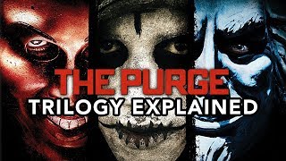 THE PURGE Trilogy Explained (2013-2016)