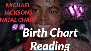 MICHAEL JACKSONS NATAL CHART ♍︎ ♓︎ Celebrity Birth Chart Reading