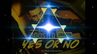 Yes or No | DJ FLOW FT. SHREE BRAR | {BASSBOOSTED} JJNATION 🦅| PUNJABI MUSIC