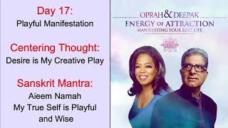 Day 17 | Energy of Attraction | 21 Day Meditation | Manifesting Your Best Life | Deepak & Oprah