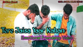 Tere Jaisa Yaar Kahan | Yaara Teri Yaari | Rahul Jain | Hard Touching Friendship Video by Zee Sami