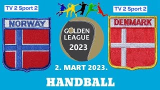 HANDBALL GOLDEN LEAGUE 2023 NORGE NORWAY DENMARK