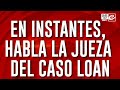 Habla la jueza del caso Loan Peña