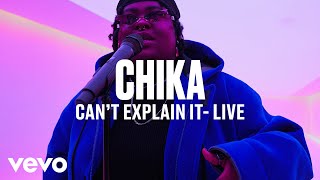 Chika - Can't Explain It (Live) | Vevo DSCVR