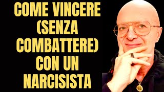 COME VINCERE (senza combattere) con un NARCISISTA