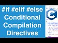 #if #elif #else Conditional Compilation Directives | C Programming Tutorial