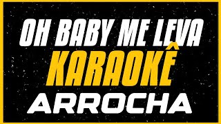 OH BABY ME LEVA ME LEVA QUE O FUTURO NOS ESPERA - KOMPANHIA DO KAPRIXXO - KARAOKÊ COMPLETO