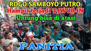 ROGO SAMBOYO PUTRO HAMPIR T4WUR4N UNTUNG PANITIA SIGAP