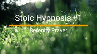 Stoic hypnosis - Serenity prayer #1 - Expectations & Resistance