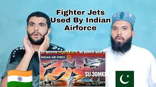 Pakistan Reaction | Fighter Jets Used By Indian Airforce In Hindi -From Sukhoi Su 30Mki To Rafale
