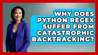 Why Does Python Regex Suffer From Catastrophic Backtracking? - Python Code School