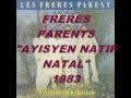 Les Frères Parent Ayisyen Natif Natal with Lyrics