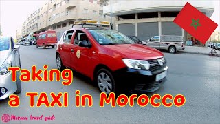 How to take a TAXI / Tips \u0026 Tricks - Transport in Morocco