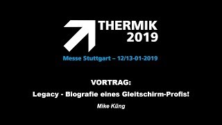 THERMIK 2019 -  Mike Küng - Legacy - Biografie eines Gleitschirm-Profis!