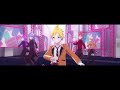 「シネマ」 「vivid bad squad」男子組 × 鏡音レン 3dmv 【プロセカ project sekai 世界計畫】