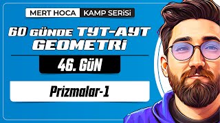 Prizmalar-1 | 60 Günde TYT-AYT Geometri Kampı | 46.Gün | 2023 | #geometri