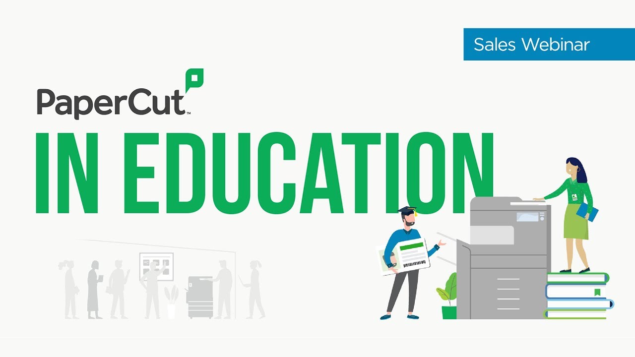 Papercut In Education Sales Webinar Youtube