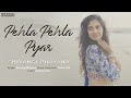 Pehla Pehla Pyaar (Official Video) | Shivangi Bhayana | Rishi Dutta | Kabeer Pantt |