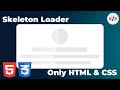 💀 Create a CSS Skeleton Loader Animation (Under 2 Minutes!)