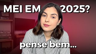 MEI Ainda Vale a Pena em 2025?