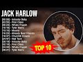 J.a.c.k H.a.r.l.o.w Greatest Hits ~ Top 100 Artists To Listen in 2023