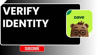 How to Verify Your Identity on Dave | Step-by-Step Verification Guide (2026)