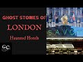 Ghost Stories of London: Haunted Hotels: The George Inn, The Savoy, Williamson’s Tavern