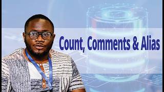 Count, Comments & Alias [SQL]