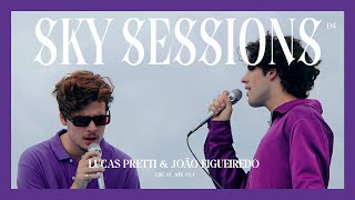 Lucas Pretti \u0026 João Figueiredo  (DE 1 ATÉ 3) - SKY SESSIONS EP.04