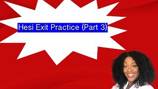 Hesi Exit Practice (Part III) Q&A
