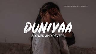 Duniyaa Slowed And Reverb - Luka Chuppi | Akhil, Dhvani Bhanushali  4k  @aestheticlove2.0