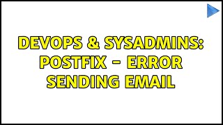 DevOps & SysAdmins: postfix - error sending email