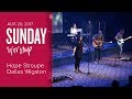 Catch The Fire Worship with Hope Stroupe and Dallas Wigston (Sunday, 20 Aug 2017)