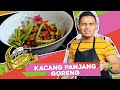 #DapurBujangRamadhan - KACANG PANJANG GORENG