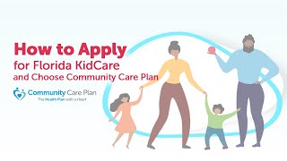 How to Apply for Florida KidCare and Choose Community Care Plan