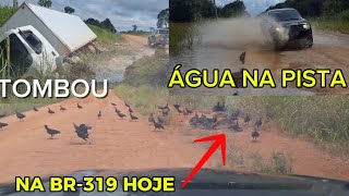 MORR3U, TOMBOU, ÁGUA PASSANDO POR CIMA DA BR-319, EM TEMPO REAL...