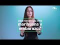 La marihuana y el embarazo ¿Son compatibles? | Protón