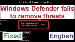 (English) (Fixed) Windows Defender fails to remove threats