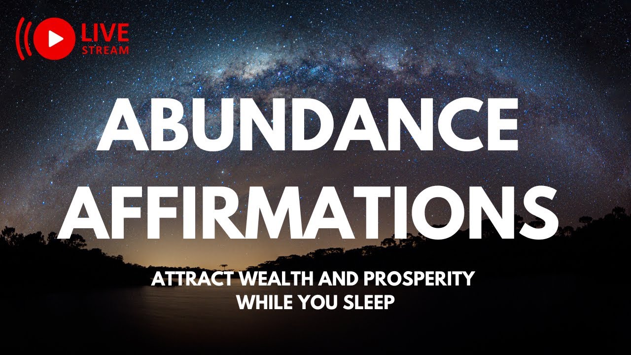 Abundance Affirmations While You Sleep Reprogram Your Mind For Wealth