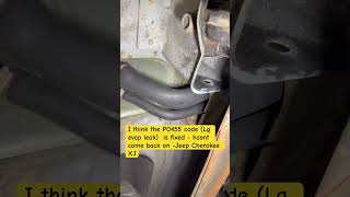 Large Evap Leak PO455 appears to be fixed - Jeep cherokee XJ