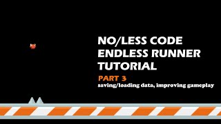 [Gdevelop 5] Part 3: Making Endless Runner [Android/PC !] - Basic Saving/Loading, Improving Gameplay