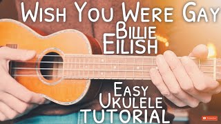 Wish You Were Gay Billie Eilish Ukulele Tutorial // Wish You Were Gay Ukulele // Lesson #671