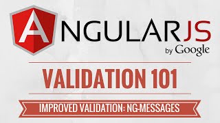 AngularJS Validation Tutorial - Improved Validation with ngMessages - 7/7