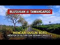 Blusukan di Desa Tawangargo  I  Mentok di Hutan dan Balik Kanan