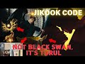 Jungkook's hidden code. NOT black swan, It's Turul