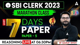 SBI Clerk 2023 | Reasoning 7 Days 7 Paper By Saurav Singh | SBI Clerk Reasoning Expected Paper 5